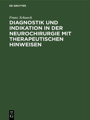 cover image of Diagnostik und Indikation in der Neurochirurgie mit therapeutischen Hinweisen